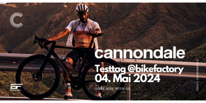 Cannondale Testtag 04. Mai 2024 @bikefactory SCHANZE